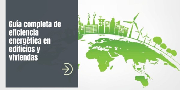 Guía completa de eficiencia energética