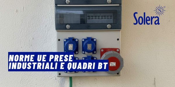 Norme UE prese industriali e quadri BT