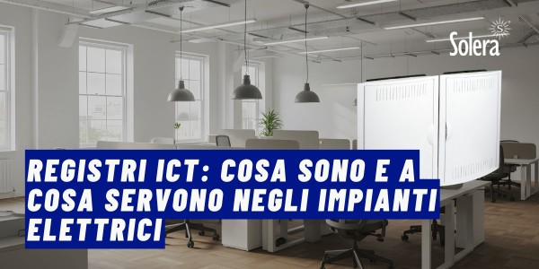 Registri ICT: Cosa Sono e a Cosa Servono negli Impianti Elettrici