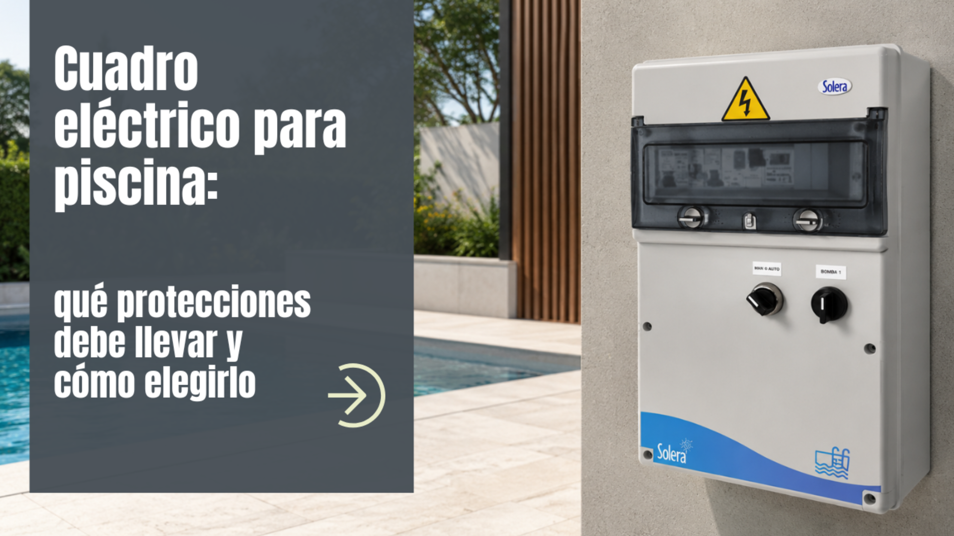 Cuadro eléctrico para piscina: qué protecciones debe llevar y cómo elegirlo