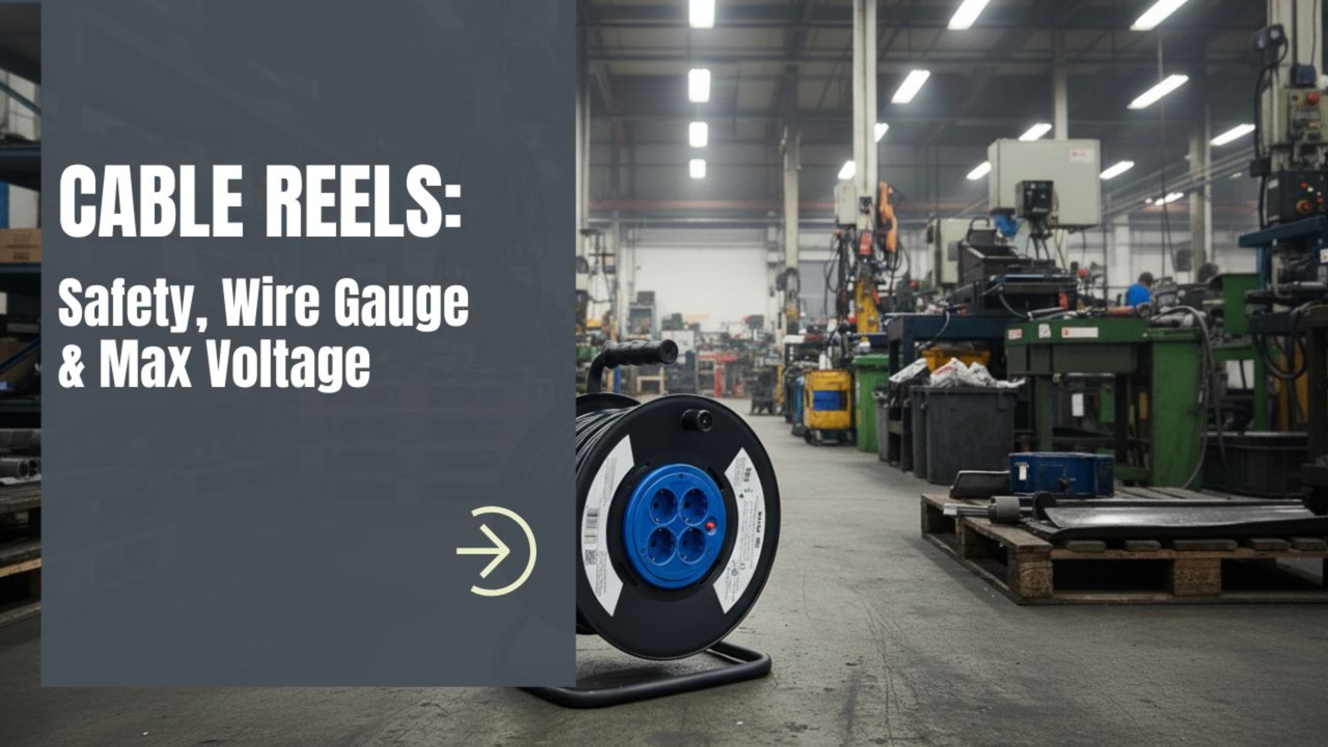 Cable Reels: Safety, Wire Gauge & Max Voltage
