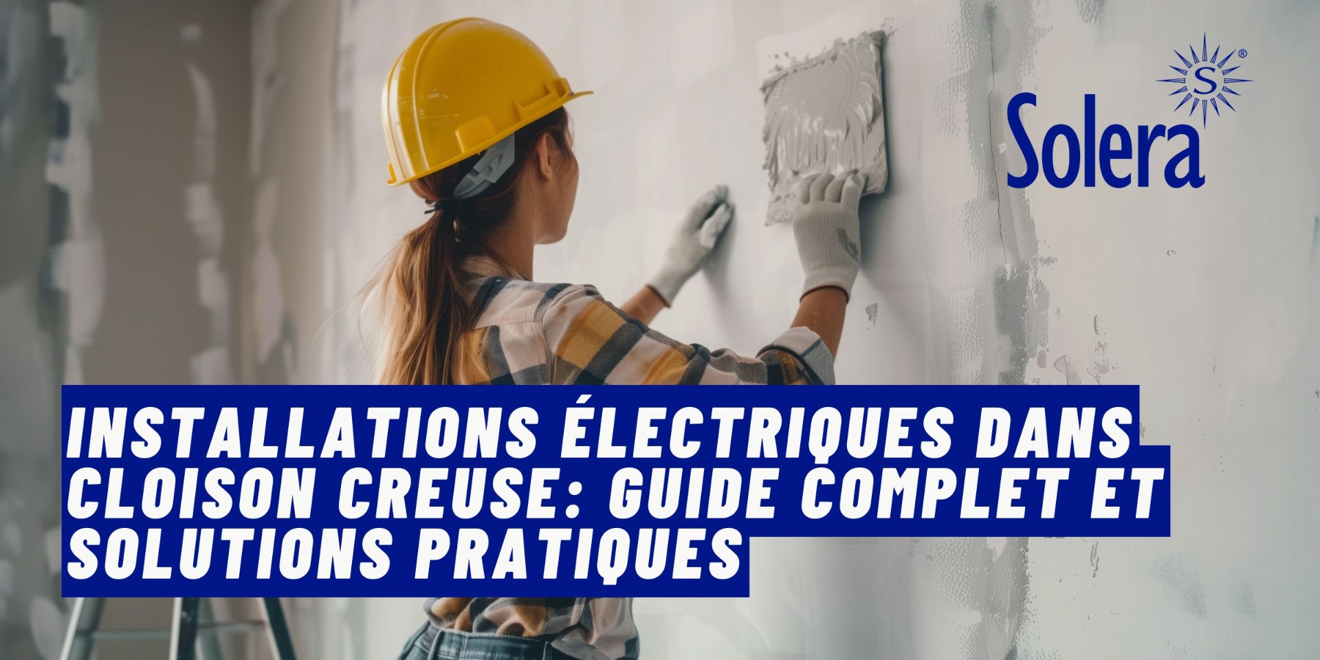 Installations Électriques dans Cloison Creuse: Guide Complet et Solutions Pratiques