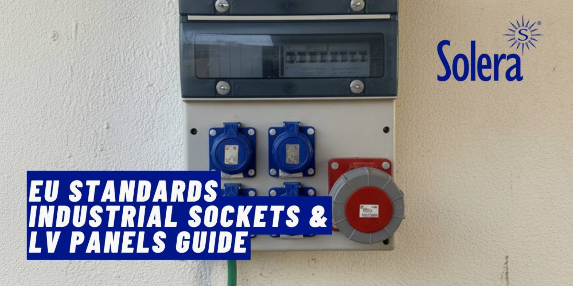 EU standards industrial sockets & LV panels guide