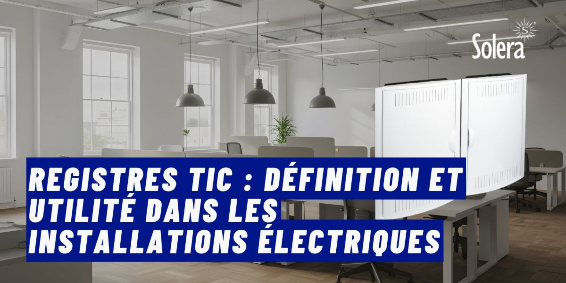 Registres TIC : Définition et Utilité dans les Installations Électriques